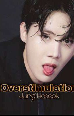 overstimulation wattpad|Overstimulation .